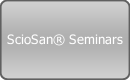 ScioSan® Seminars